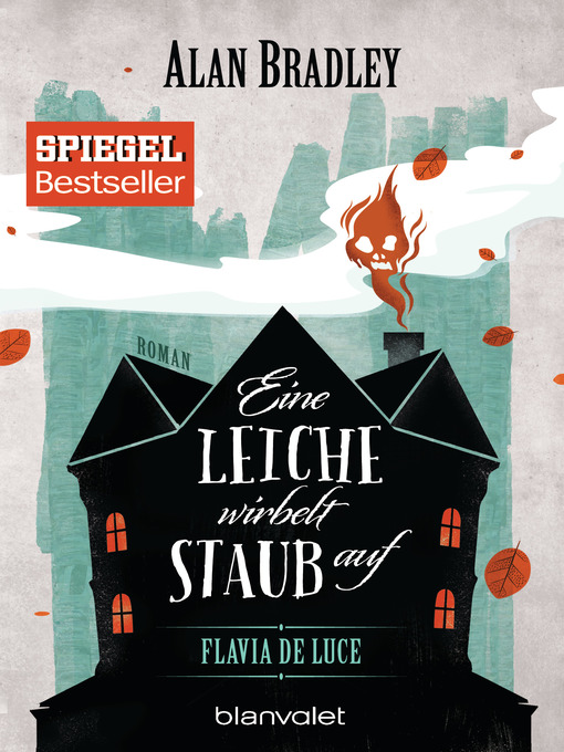 Title details for Eine Leiche wirbelt Staub auf by Alan Bradley - Available